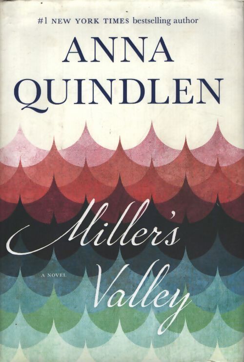 Miller's valley : A novel - Anna Quindlen - Livre