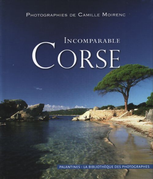 Incomparable corse - Camille Moirenc - Livre