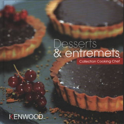 Dessert & entremets kenwood - Bernard Roussell - Livre