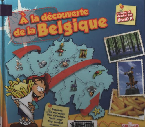 A la découverte de la Belgique - David P. - Livre