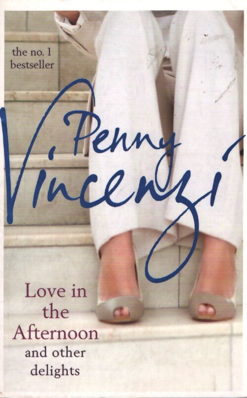 Love in the afternoon and other delights - Penny Vincenzi - Livre