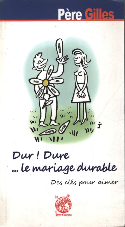 Dur ! Dure ... Le mariage durable - Père Gilles - Livre