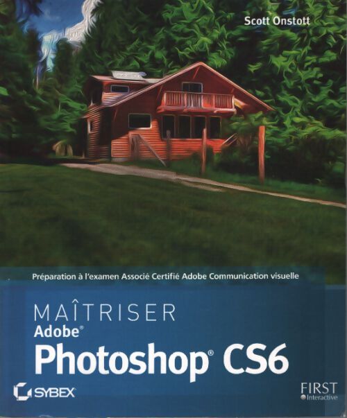 Maîtriser photoshop cs6 - Scott Onstott - Livre
