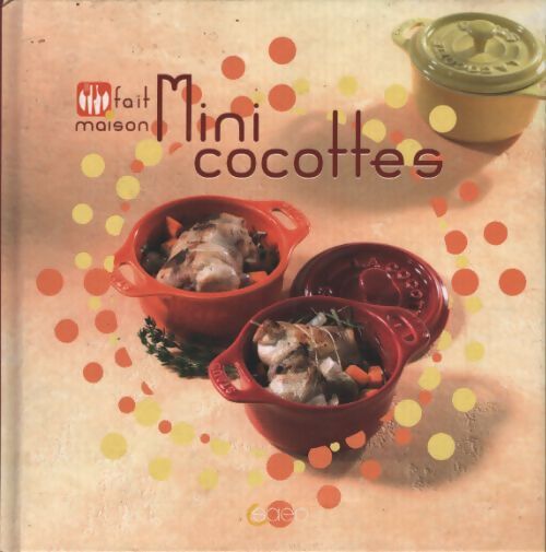 Mini cocottes - fait maison - Fabrice Bolard - Livre