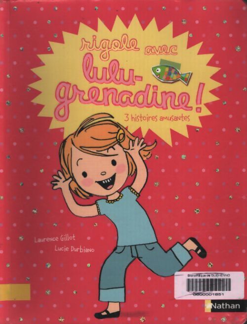 Rigole avec lulu-grenadine - Laurence Gillot - Livre