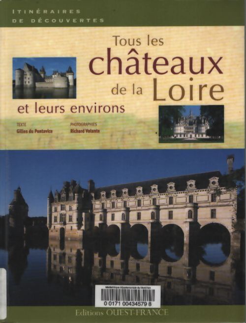 Tous les châteaux de la Loire - Gilles Du Pontavice - Livre