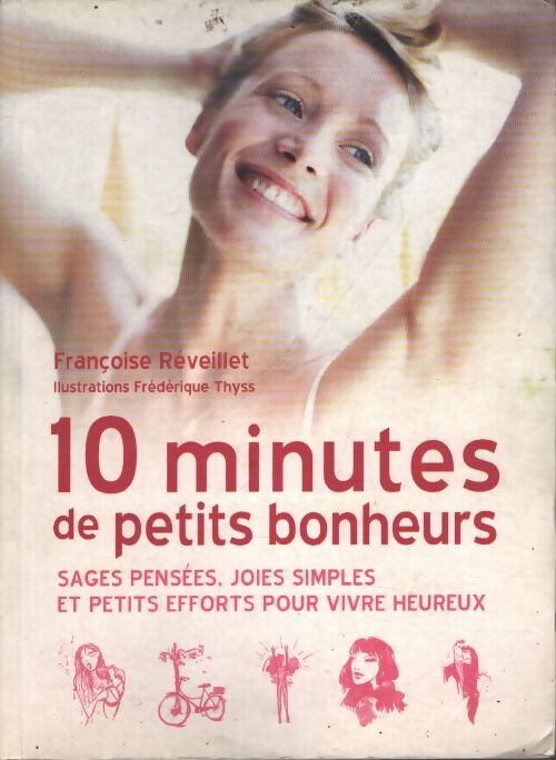 10 minutes de petits bonheur - Reveillet Françoise - Livre
