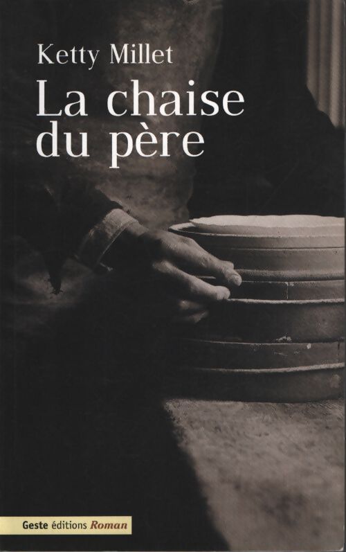 La chaise du père - Ketty Millet - Livre