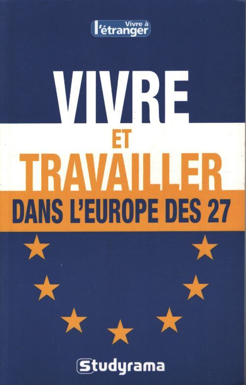Vivre et travailler dans l'Europe des 27 - Collectif - Livre
