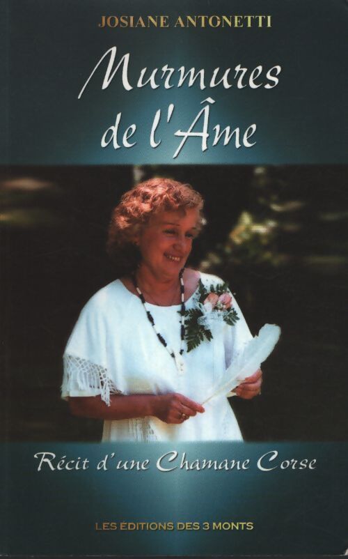 Murmures de l'âme récit chamane corse - Josiane Antonetti - Livre