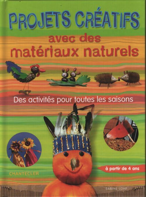 Projets créatifs avec des matériaux naturels - Sabine Lohf - Livre