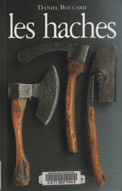 Les haches - Daniel Boucard - Livre
