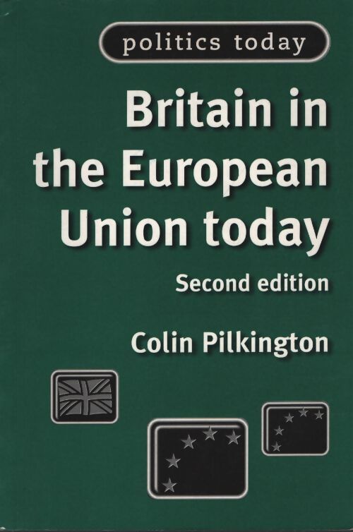 Britain in the european union today - Colin Pilkington - Livre