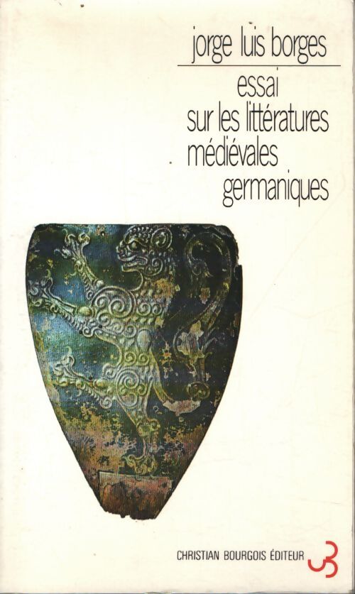 Essai sur les littératures médiévales - Jorge Luis Borges - Livre