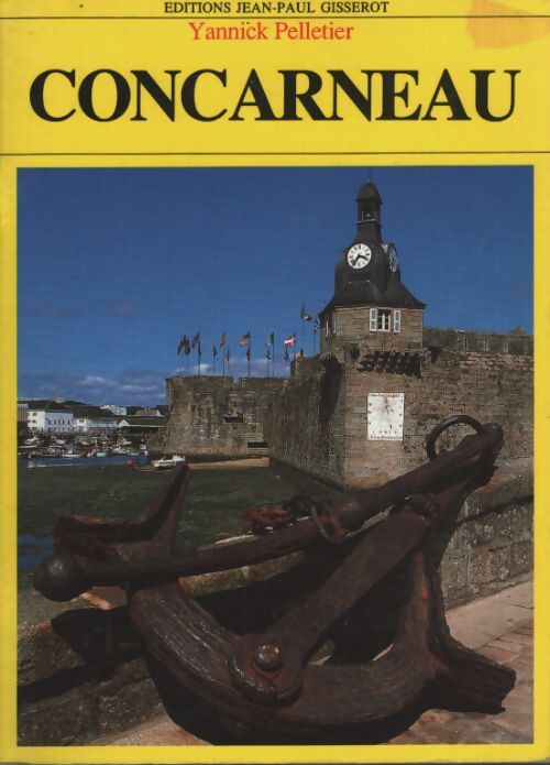Concarneau - Yannick Pelletier - Livre