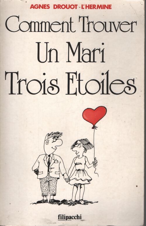 Comment trouver un mari trois étoiles - Agnès Drouot L'Hermine - Livre