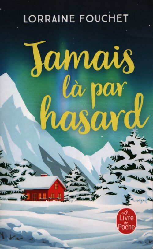 Jamais là par hasard - Lorraine Fouchet - Livre