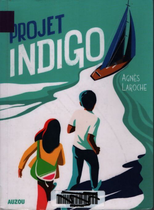 Projet indigo - Agnès Laroche - Livre