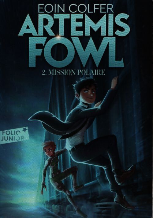 Artemis fowl - 2 mission polaire - Eoin Colfer - Livre