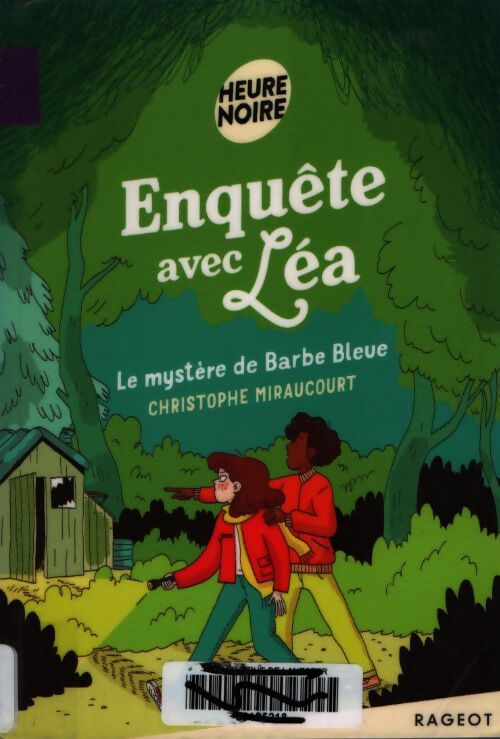 Enquête avec léa - le mystère de barbe bleue - Christophe Miraucourt - Livre