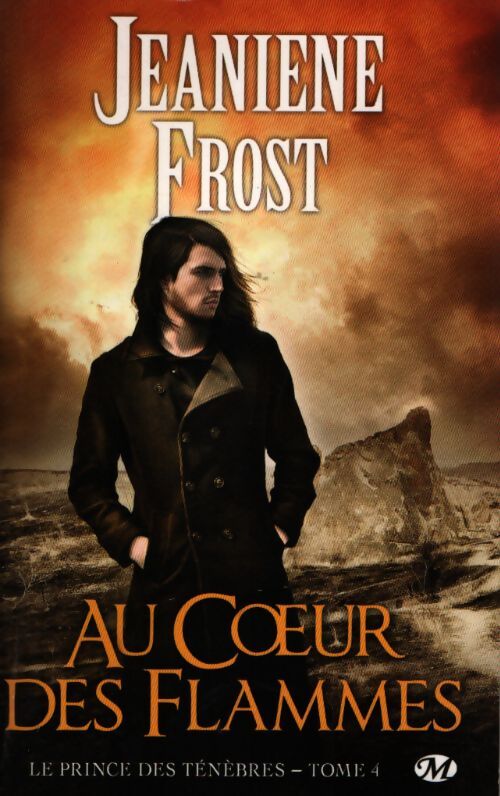 Le prince des ténèbres t4 : Au coeur des flammes - Jeaniene Frost - Livre