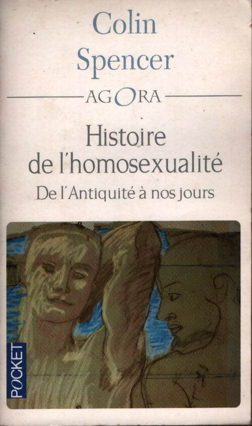 Histoire de l homosexualite - Colin Spencer - Livre