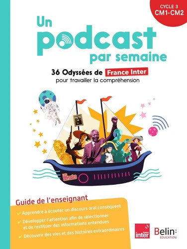 Un podcast par semaine : 36 Odyssées de France Inter pour travailler la compréhension - Pascale Bézu - Livre