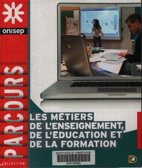 Les métiers de l'enseignement de l'éducation et de la formation - Onisep - Livre