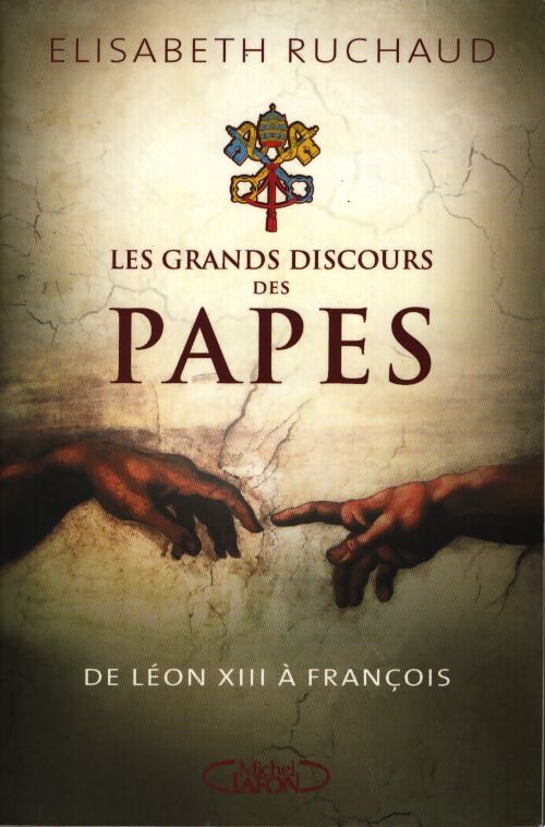 Les grands discours des papes - Elisabeth Ruchaud - Livre
