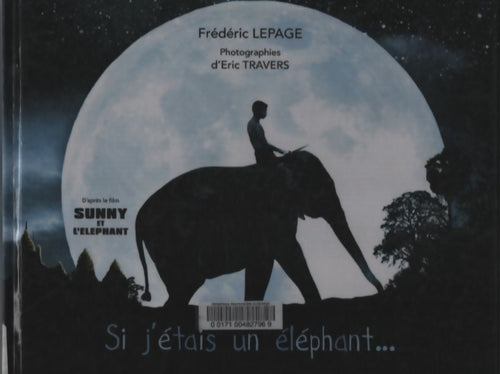 Si j'étais un éléphant - Frédéric Lepage - Livre