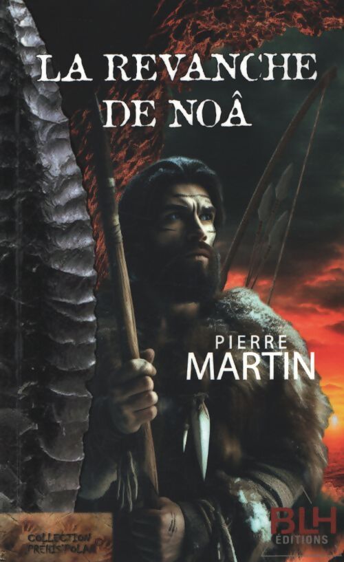 La revanche de noâ - Pierre Martin - Livre