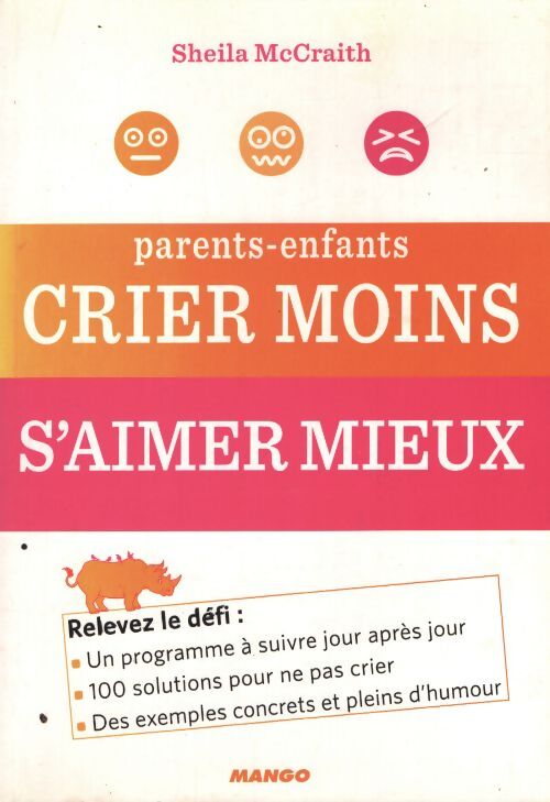 Parents-enfants : Crier moins s'aimer mieux - Sheila Mccraith - Livre