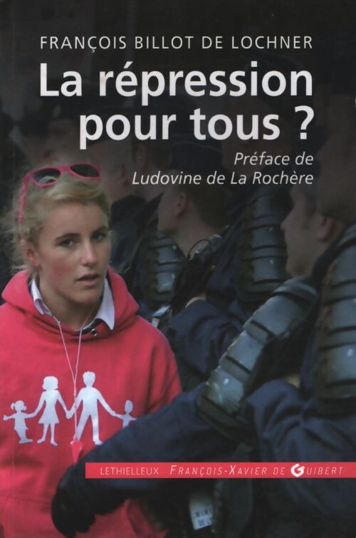 La répression pour tous ? - François Billot de Lochner - Livre