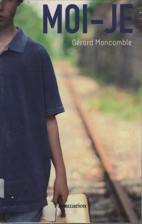 Moi-je - Gérard Moncomble - Livre
