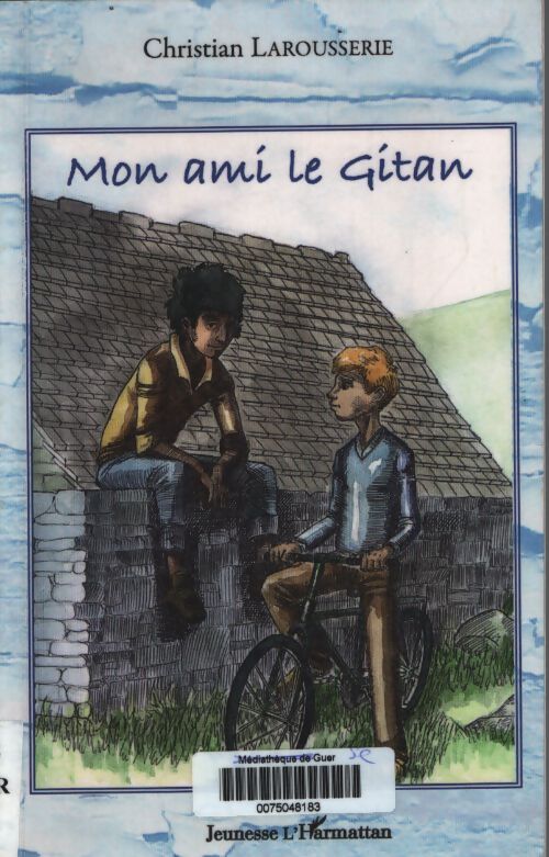 Mon ami le gitan - Christian Larousserie - Livre
