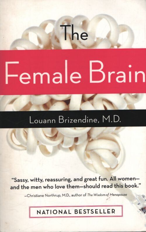The female brain - Louann Brizendine Md - Livre