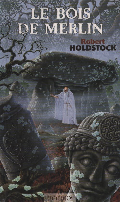 Le bois de Merlin - Robert Holdstock - Livre