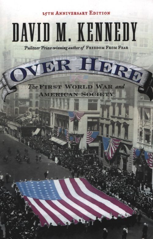 Over here : The first world war and american society - David M. Kennedy - Livre