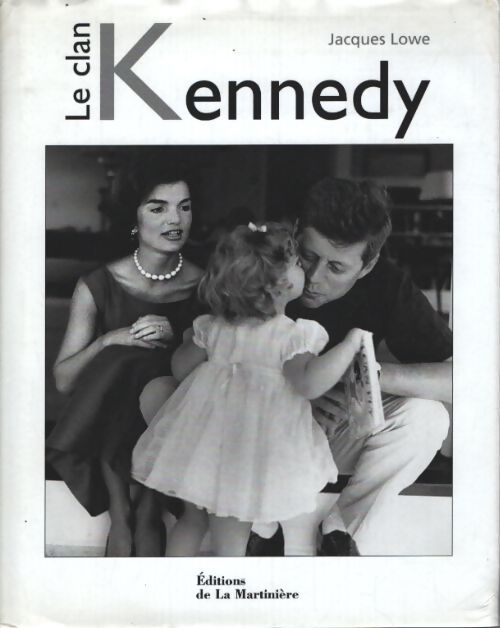 Le clan kennedy - Jacques Lowe - Livre