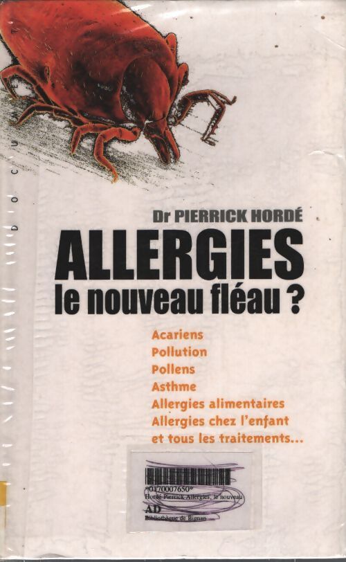 Allergies. Le nouveau fléau ? - Pierrick Hordé - Livre