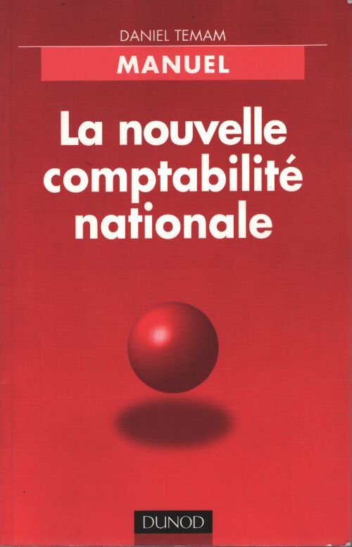 La nouvelle comptabilité nationale - Daniel Temam - Livre