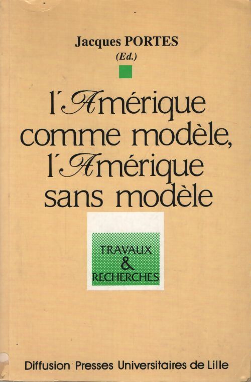 L'amérique comme modèle l'amérique sans modèle - Collectif - Livre