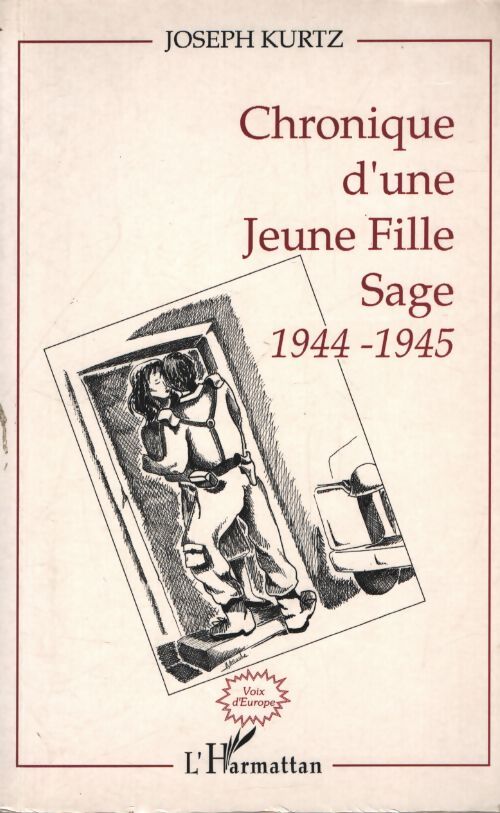 Chronique d'une jeune fille sage : 1944-1945 - Joseph Kurtz - Livre