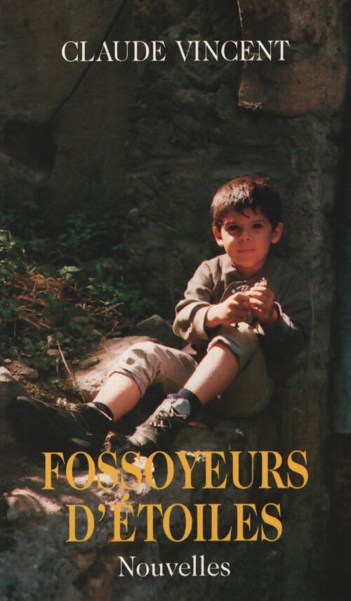 Fossoyeurs d'étoiles - Claude Vincent - Livre