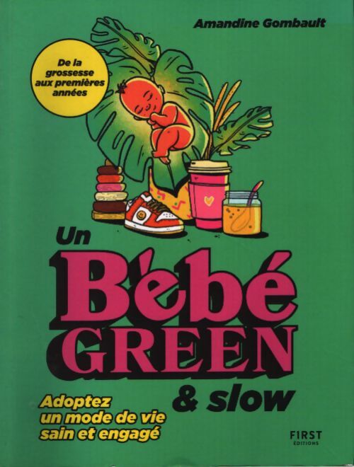 Un bébé green & slow - Amandine Gombault - Livre
