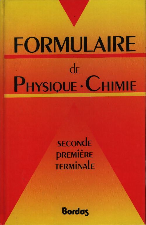 Formulaire de physique-chimie : Seconde 1re terminale - Delsaux - Livre