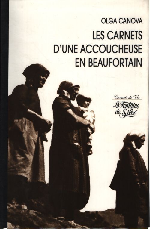 Les carnets d'une accoucheuse en beaufortain - Olga Canova - Livre