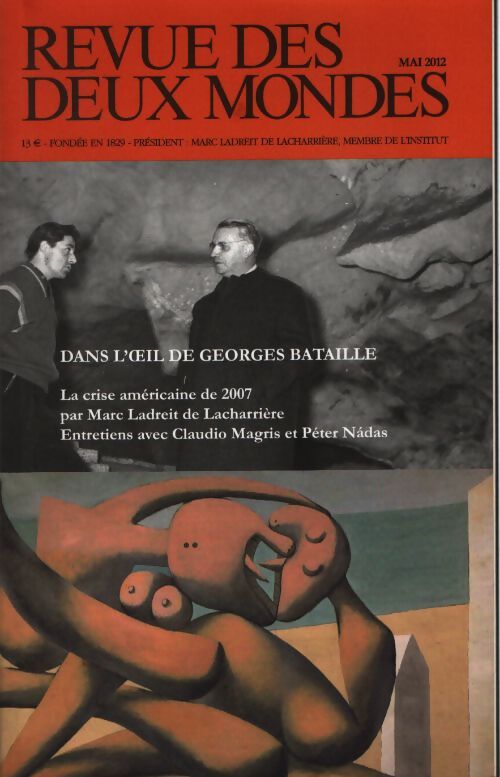 Revue des deux mondes mai 2012. Dans l'oeil de georges bataille - Collectif - Livre