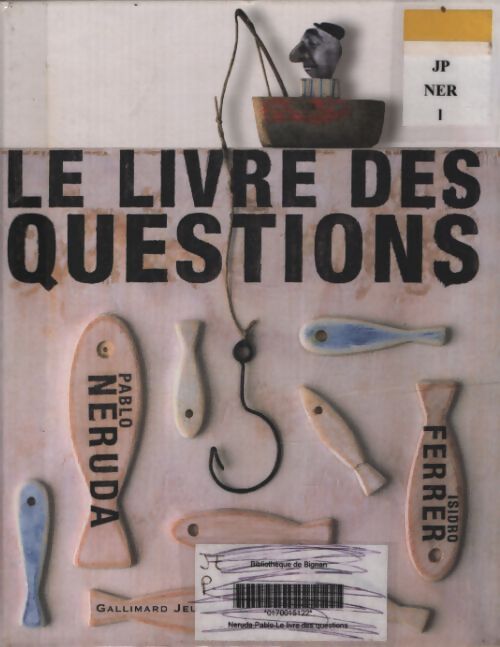 Le livre des questions - à partir de 9 ans - Pablo Neruda - Livre