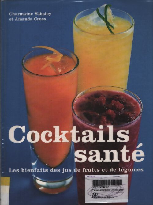 Cocktails santé. Les bienfaits des jus de fruits et de légumes - Amanda Cross - Livre